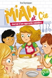 Lire avec Gulli Miam et Cie Tome 2 - Journal d une apprentie cuisinière Lecture roman jeunesse Dès 7 ans