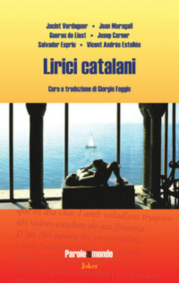 Lirici catalani. Ediz. italiana e catalana - Jacint Verdaguer - Joan Maragall - Guerau de Liost - Josep Carner - Salvador Espriu - Vicent Andrés Estellés