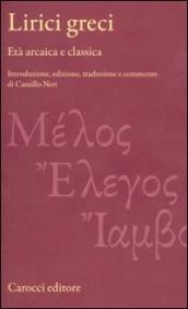 Lirici greci. Età arcaica e classica. Ediz. critica