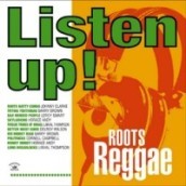 Listen up ! - roots reggae