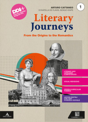 Literary journeys. Con Tools &amp; maps. Per le Scuole superiori. Con e-book. Con espansione online. Vol. 1 - Arturo Cattaneo - Donatella De Flaviis