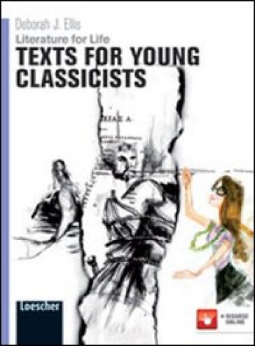 Literature for life. Texts for young classicists. Per le Scuole superiori. Con espansione online - Deborah J. Ellis