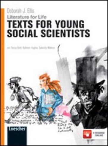 Literature for life. Texts for young social scientists. Per le Scuole superiori. Con espansione online - Deborah J. Ellis