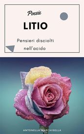 Litio: pensieri disciolti nell acido