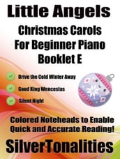 Little Angels Christmas Carols for Beginner Piano Booklet E