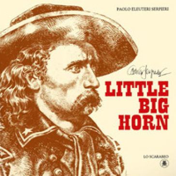 Little Big Horn - Paolo Eleuteri Serpieri