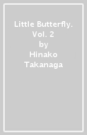 Little Butterfly. Vol. 2