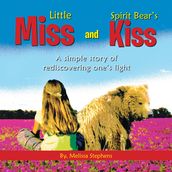 Little Miss and Spirit Bear s Kiss