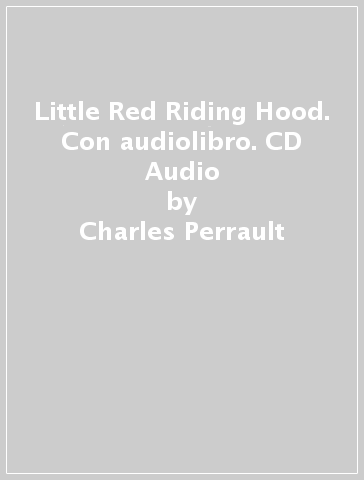 Little Red Riding Hood. Con audiolibro. CD Audio - Charles Perrault