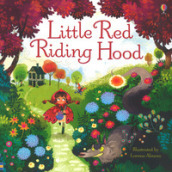 Little Red Riding Hood. Ediz. a colori