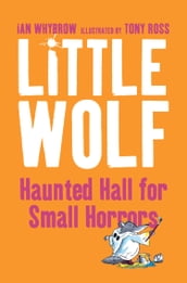 Little Wolf s Haunted Hall for Small Horrors
