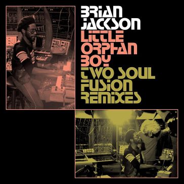 Little orphan boy - two soul remixes - Brian Jackson