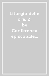 Liturgia delle ore. 2.