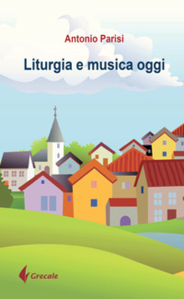 Liturgia e musica oggi - Antonio Parisi