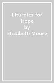 Liturgies for Hope