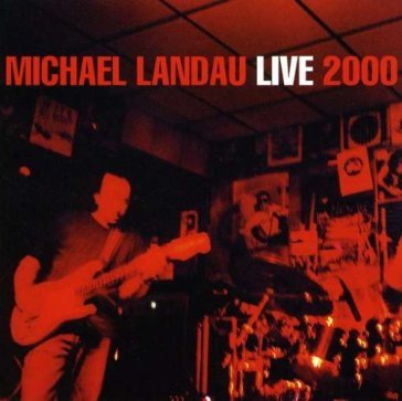 Live 2000 - MICHAEL LANDAU