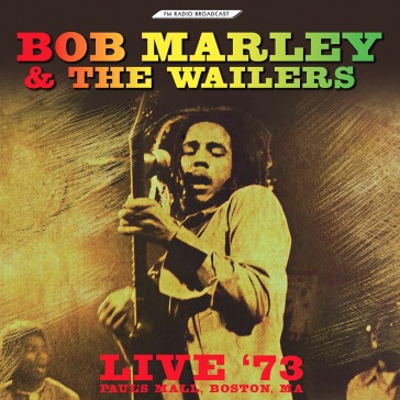 Live '73 paul's mall, boston, ma - Bob Marley