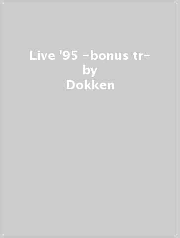 Live '95 -bonus tr- - Dokken