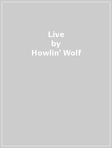 Live - Howlin