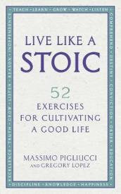 Live Like A Stoic