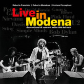 Live in Modena. Quarant anni di concerti nella città del rock