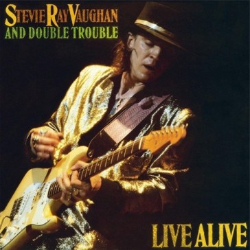 Live alive - Stevie Ray Vaughan