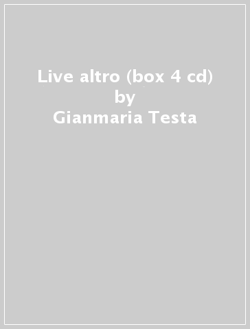 Live & altro (box 4 cd) - Gianmaria Testa