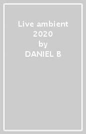 Live ambient 2020