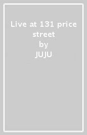 Live at 131 price street