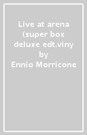 Live at arena (super box deluxe edt.viny
