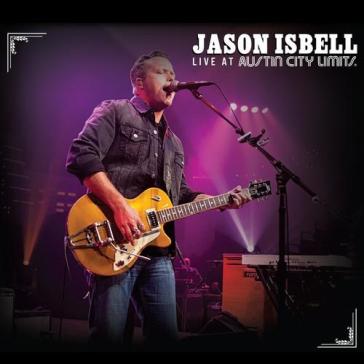 Live at austin city limits - JASON ISBELL