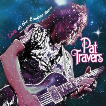 Live at bamboo room - Pat Travers