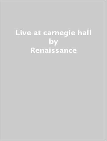 Live at carnegie hall - Renaissance