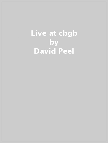 Live at cbgb - David Peel