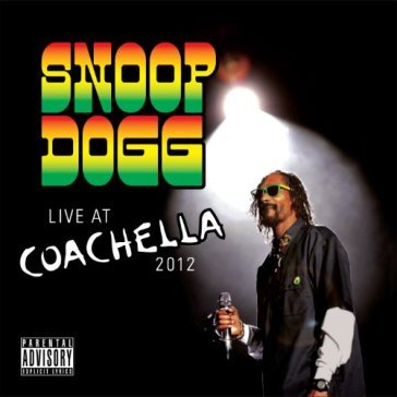 Live at coachella 2012 - Snoop Doggy Dogg