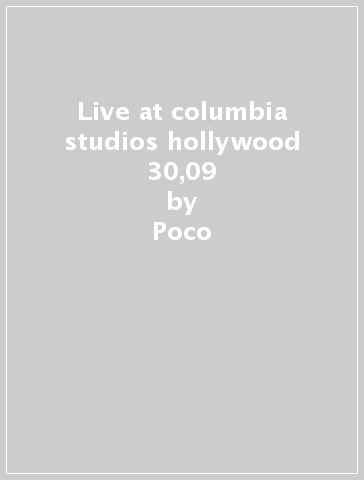 Live at columbia studios hollywood 30,09 - Poco