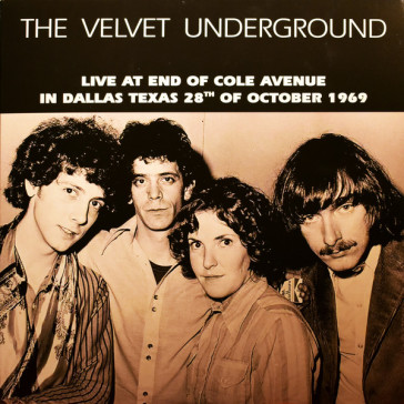 Live at end of cole avenue in dallas, te - The Velvet Underground
