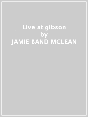 Live at gibson - JAMIE -BAND- MCLEAN