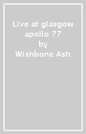 Live at glasgow apollo 77