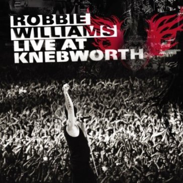 Live at knebworth - Robbie Williams