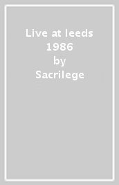 Live at leeds 1986