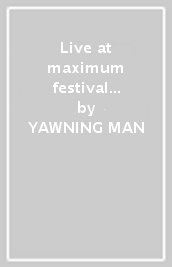 Live at maximum festival (blue vinyl)