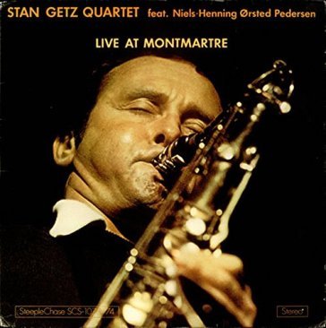 Live at montmartre - Stan Getz