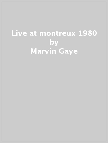 Live at montreux 1980 - Marvin Gaye
