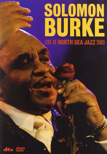 Live at north sea jazz 2003 - Solomon Burke