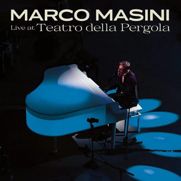 Live at teatro della pergola - Marco Masini