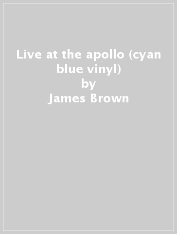 Live at the apollo (cyan blue vinyl) - James Brown