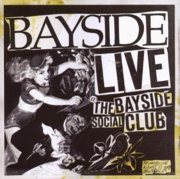 Live at the bayside social club - BAYSIDE