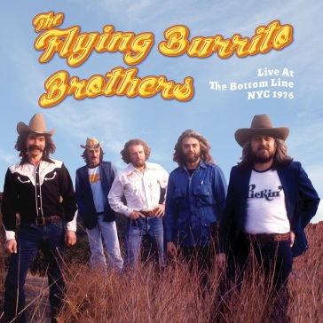 Live at the bottom linenyc 1976 - The Flying Burrito Brothers