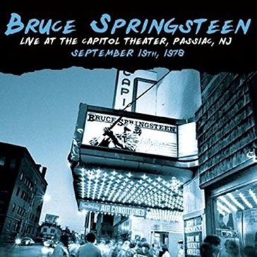 Live at the capitol theater passiac nj, - Bruce Springsteen